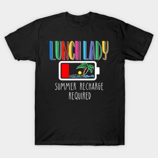 Lunch Lady Summer Recharge Required Last Day Of School T-Shirt